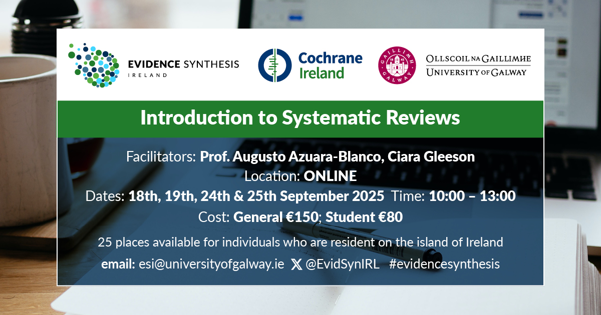 Are you at the beginning of your systematic review process? Registration is open for our next Introduction to Systematic Reviews (Online) workshop this September (18th, 19th, 24th &amp; 25th) from 10am to 1pm. For more info / register: evidencesynthesisireland.ie/training/