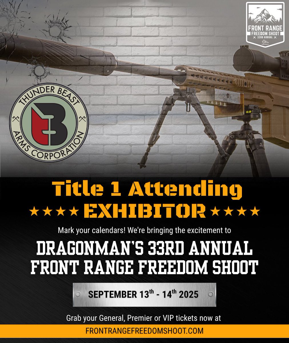 We’re excited to host Thunder Beast Suppressors as a Title 1 Exhibitor attending Dragonman’s Front Range Freedom Shoot Sept 13th-14th, 2025 

🎟️ Get your general, premier and VIP tickets at frontrangefreedomshoot.com for exclusive  access to discounts and promotions on Thunder Beast