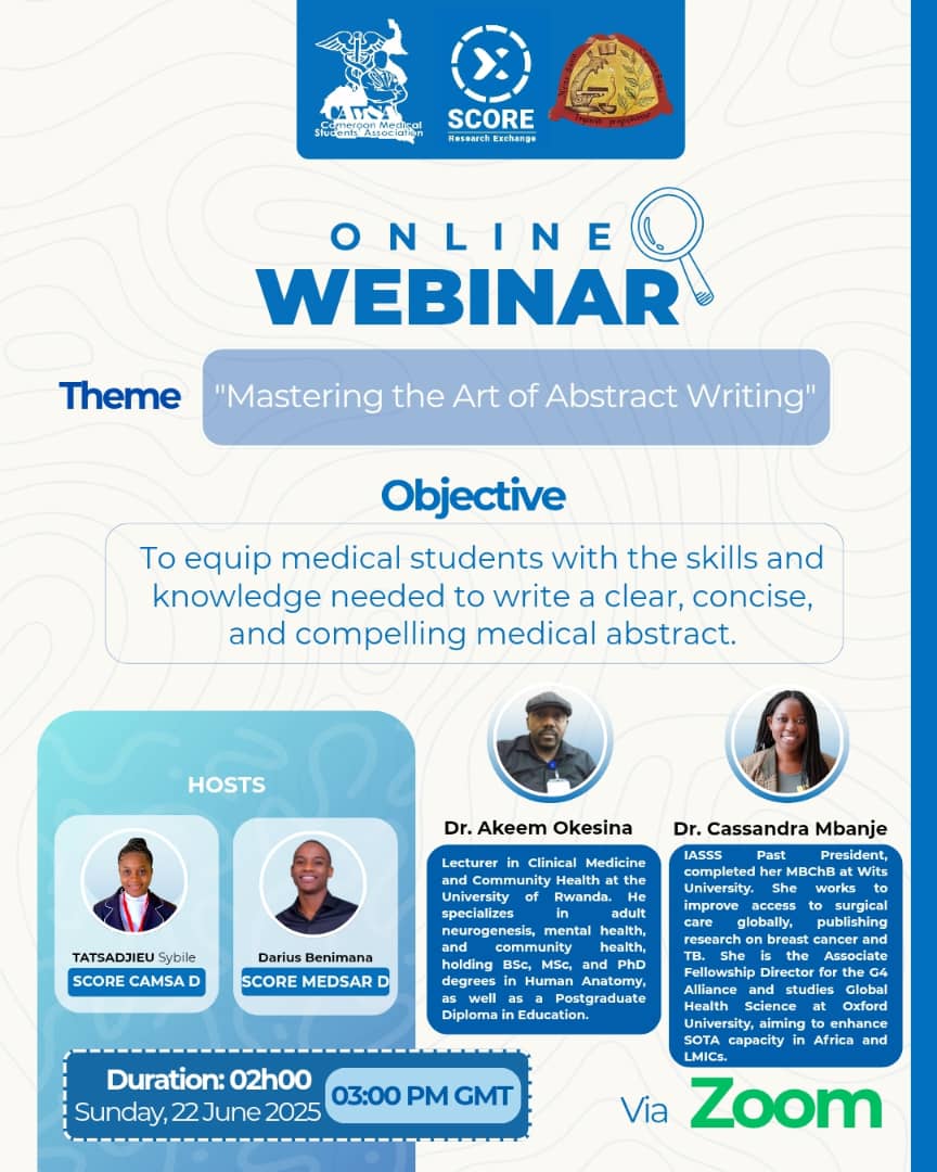 🚨 *SCORE💙 [CAMSA 🇨🇲 x MEDSAR 🇷🇼]*

_Mastering the Art of Abstract Writing🔍!_

Hello dear SCOREans💙💫✨.
Join us for an interactive webinar on abstract writing📃, featuring two expert speakers: