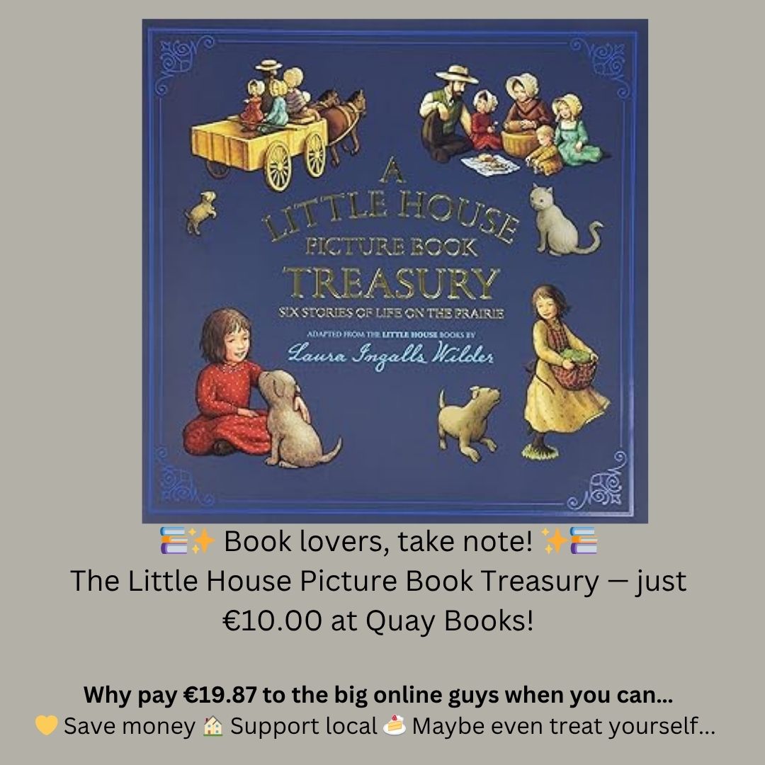 Why pay €19.87 elsewhere?
The Little House Picture Book Treasury — just €10.00 at Quay Books!
Support local, save money, and enjoy six charming prairie stories with your little ones.
Buy Online here: quaybooksstore.com/products/a-lit…