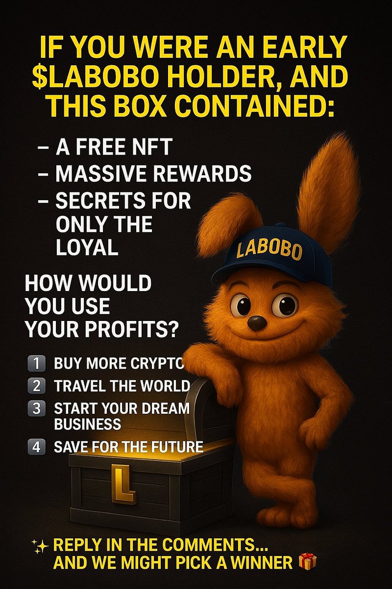 📦 If this box held exclusive rewards for early $LABOBO holders… what would you do with your gains?

1️⃣ Stack more crypto  
2️⃣ Travel  
3️⃣ Launch your project  
4️⃣ Save for later  

👇 Reply with your number  

#LABOBO #MysteryBox #Web3Revolution #Solana #NFTs #memecoin #usdt