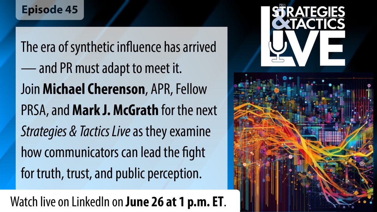 Autonomous AI. Weaponized narratives. Real-time deception. The era of synthetic influence is here — and PR must lead. Learn more on Strategies &amp; Tactics Live on LinkedIn, June 26, 1 pm ET w/ Michael Cherenson, APR, Fellow PRSA &amp; Mark J. McGrath bit.ly/4e7vhf9 <a href="/PRSA/">PRSA</a> #PRSA