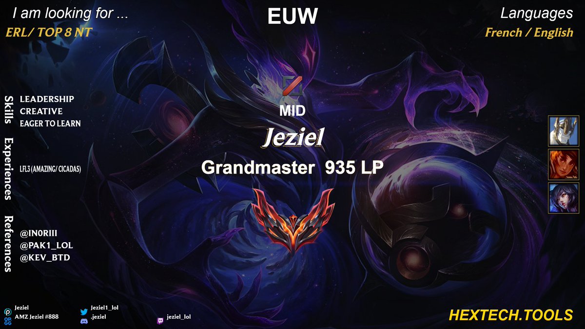 Jeziel (@jeziel_lol1) on Twitter photo Hello, I am currently LFT this summer. After 2 months focusing on myself to grind the solo q ladder, I am ready to join a project (TOP 8 NT / ERL).
I am full time and commited to winning. Contact me or <a href="/n8laprade/">Nathan Laprade</a> for more information. Likes and RT appreciated 😘! Hello, I am currently LFT this summer. After 2 months focusing on myself to grind the solo q ladder, I am ready to join a project (TOP 8 NT / ERL).
I am full time and commited to winning. Contact me or <a href="/n8laprade/">Nathan Laprade</a> for more information. Likes and RT appreciated 😘!