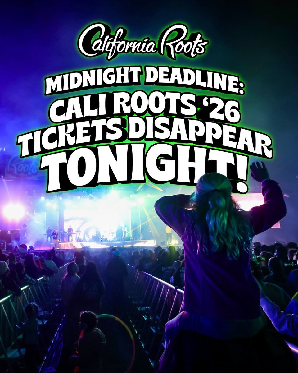 💸🤑 #CaliRoots2026 Loyalty Tix Prices End @ Midnight! LOCK IN!

🎫 CaliforniaRootsFestival.com