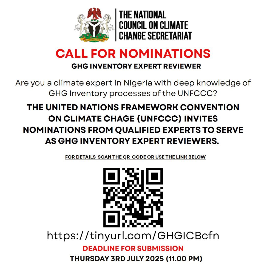 CALL FOR NOMINATIONS
Are you a climate change expert with technical and scientific expertise in Greenhouse Gas Emissions Inventory?

The @NCCCNigeria is calling for qualified experts to serve as GHG Inventory Report Expert Reviewers. This is an opportunity to foster strengthened
