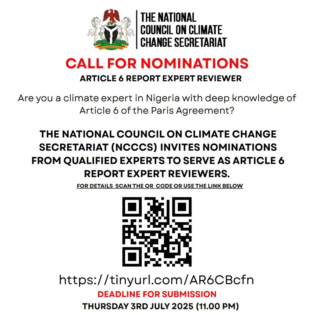 CALL FOR NOMINATIONS
Are you a climate change expert with technical and scientific expertise in Article 6 of the Paris Agreement?

The @NCCCNigeria  is calling for qualified experts to serve as Article 6 Report Expert Reviewers. This is an opportunity to support Nigeria’s