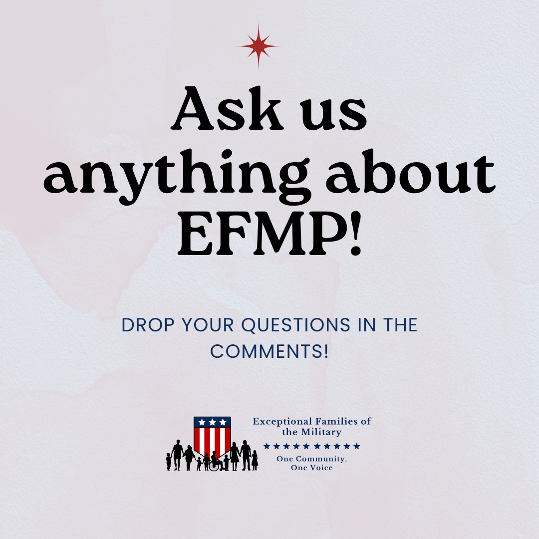 Do you have questions about #EFMP or about Exceptional Families of the Military?  Ask us below!  We are here to help EFMP families as they navigate the process of enrolling in EFMP, moving, special education, medical appointments, etc.
