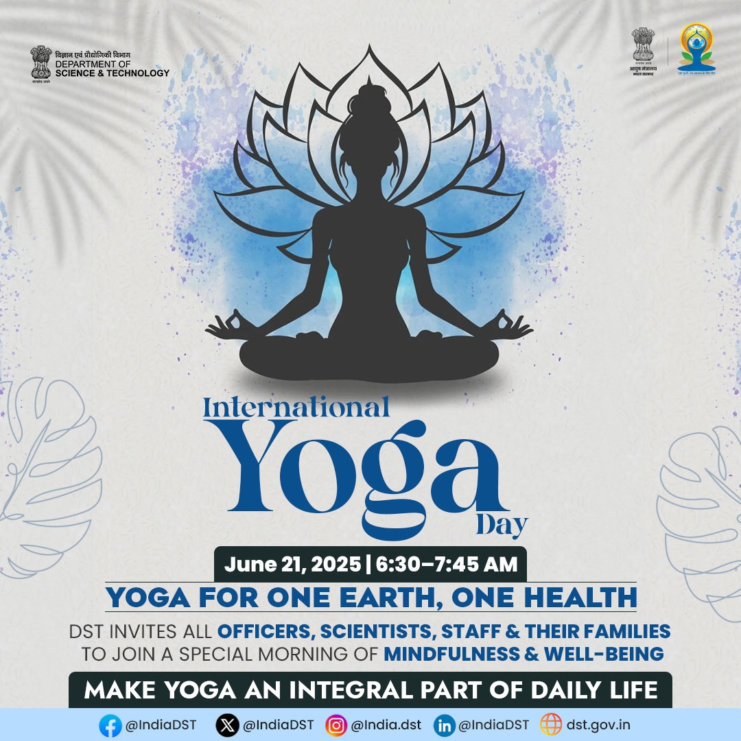 Yoga is tradition. Yoga is transformation. With science, it becomes a revolution.

<a href="/IndiaDST/">DSTIndia</a> celebrates #YogaDay2025 on June 21, 2025.

Let’s make this #YogaDay a celebration of balance, breath, &amp; a step towards #ViksitBharat. 
#InternationalYogaDay2025 #YogaForOneEarthOneHealth