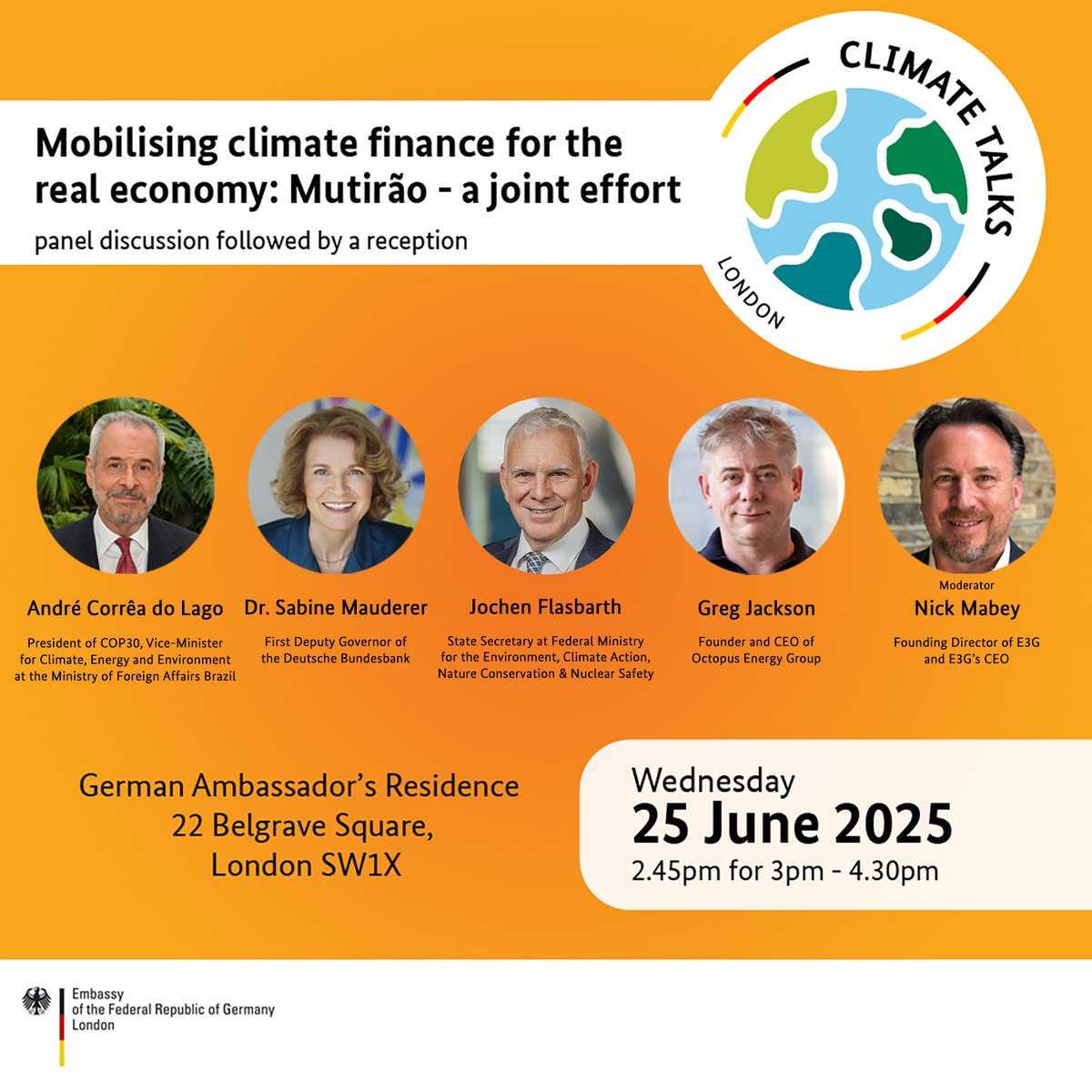 German Embassy London (@germanembassy) on Twitter photo 🌍 Join us for a Climate Talk on mobilising climate finance on 25 June, 3.00pm
Speakers:
- André Corrêa do Lago, COP30
- Sabine Mauderer, <a href="/bundesbank/">Deutsche Bundesbank</a>
- Jochen Flasbarth, 🇩🇪 Environment Ministry
- Greg Jackson, <a href="/OctopusEnergy/">Octopus Energy</a>
forms.gle/gEd5hnRZWeGNE1… #GermanClimateAction #LCAW2025 🌍 Join us for a Climate Talk on mobilising climate finance on 25 June, 3.00pm
Speakers:
- André Corrêa do Lago, COP30
- Sabine Mauderer, <a href="/bundesbank/">Deutsche Bundesbank</a>
- Jochen Flasbarth, 🇩🇪 Environment Ministry
- Greg Jackson, <a href="/OctopusEnergy/">Octopus Energy</a>
forms.gle/gEd5hnRZWeGNE1… #GermanClimateAction #LCAW2025