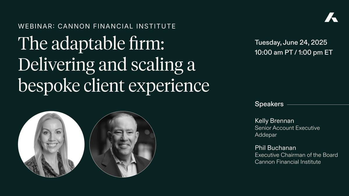 Join Addepar and Cannon Financial Institute for our upcoming webinar on delivering bespoke client experiences at scale, and walk away with best practices to better serve UHNW clients across generations — June 24, 2025 at 1:00 pm ET.

Register now bit.ly/4kBWBEG