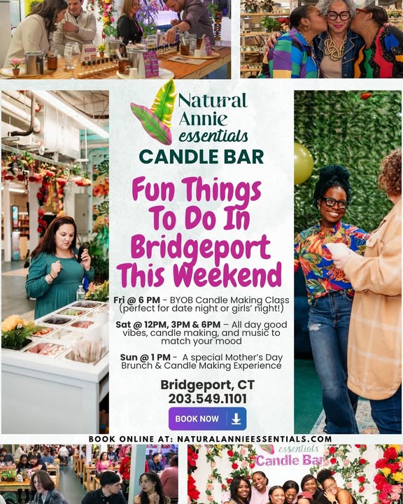 NaturalAnnie Essentials Candle Bar shares a lineup of fun things to do in Bridgeport this weekend, from BYOB candle-making classes on Friday to all-day sessions with music and good vibes on Saturday, plus a special candle-making brunch on Sunday. See flyer for more details!