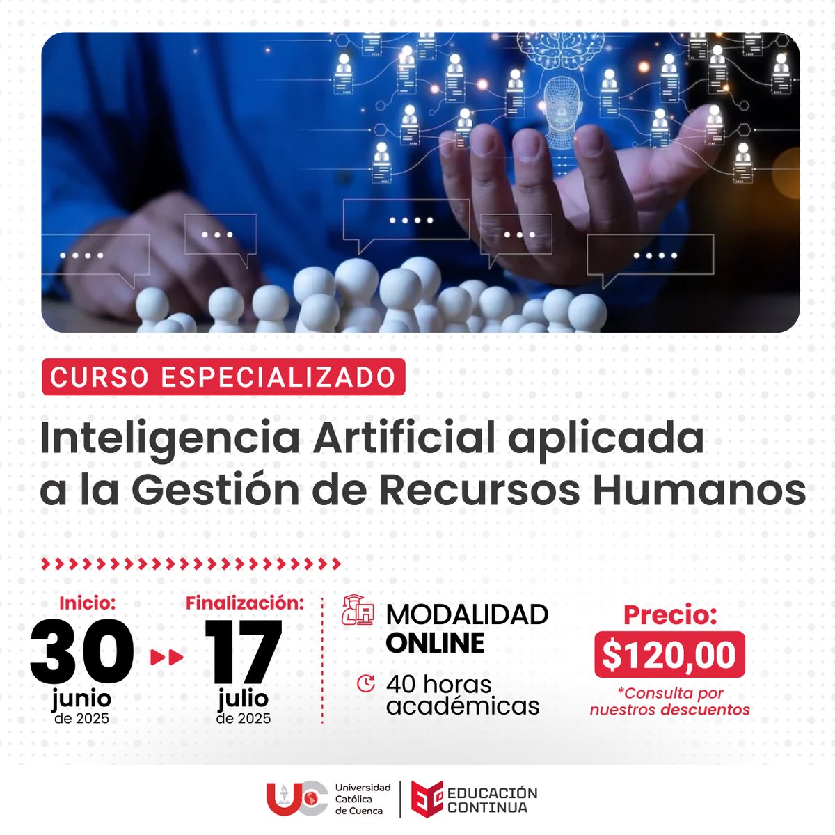 💼 ¡𝐈𝐦𝐩𝐮𝐥𝐬𝐚 𝐭𝐮 𝐜𝐚𝐫𝐫𝐞𝐫𝐚 𝐜𝐨𝐧 𝐈𝐧𝐭𝐞𝐥𝐢𝐠𝐞𝐧𝐜𝐢𝐚 𝐀𝐫𝐭𝐢𝐟𝐢𝐜𝐢𝐚𝐥!

Aprende a aplicar Inteligencia Artificial en RR.HH. para selección, evaluación y desarrollo del talento.

✅ Inscríbete: educontinua.ucacue.edu.ec/tienda/12285/