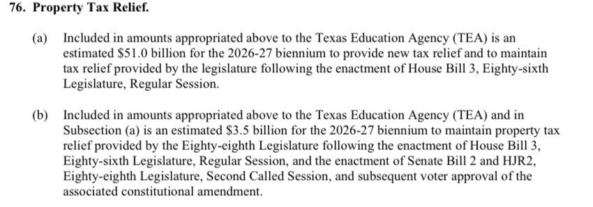 🔎💰How much money is dedicated in the State of Texas Budget for Property Tax Relief, really?💰🔎

✅That’s spelled out in the SB1 budget by Article III, TEA Rider 76 (pg. 281 of the document). Section (a) says we have provided $51 billion of new tax relief and to maintain tax