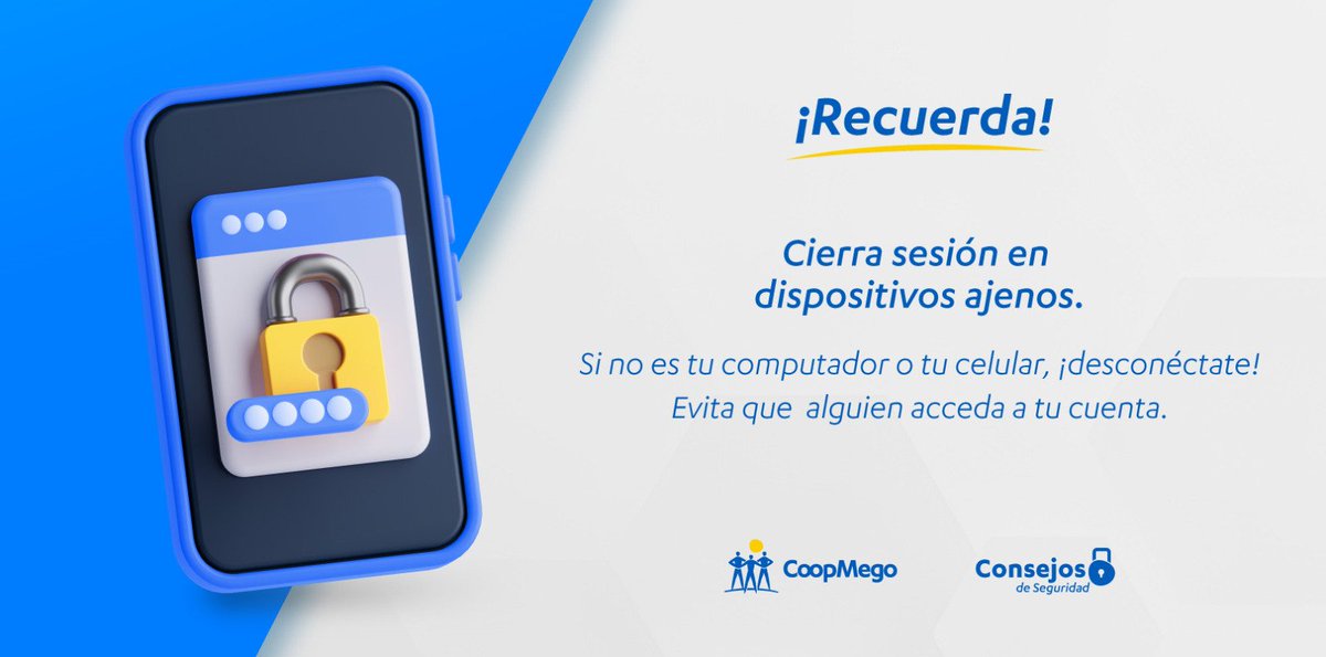 🔐 Tu seguridad es importante para nosotros.

🚨 ¡Recuerda! Cierra sesión en dispositivos ajenos.

👉 Conoce más consejos clave en: coopmego.com/seguridad-en-l…