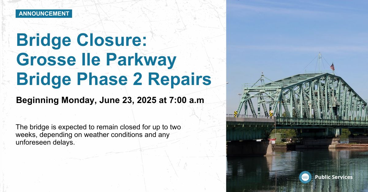 🚧 GROSSE ILE PARKWAY BRIDGE CLOSURE REMINDER 🚧 
The Grosse Ile Parkway Bridge will be closed starting at 7 AM on Monday, June 23rd.  The bridge will be closed for up to two weeks (depending on weather or unforeseen delays).
#GrosseIle #BridgeUpdate #PlanAhead
