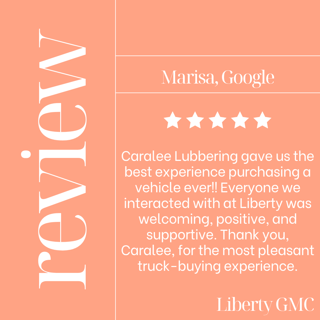 Marisa, we’re thrilled to hear that Caralee and the Liberty team made your truck-buying experience the best ever! Our goal is to provide a welcoming and supportive atmosphere for every customer, and we’re so glad Caralee helped make your experience so pleasant.