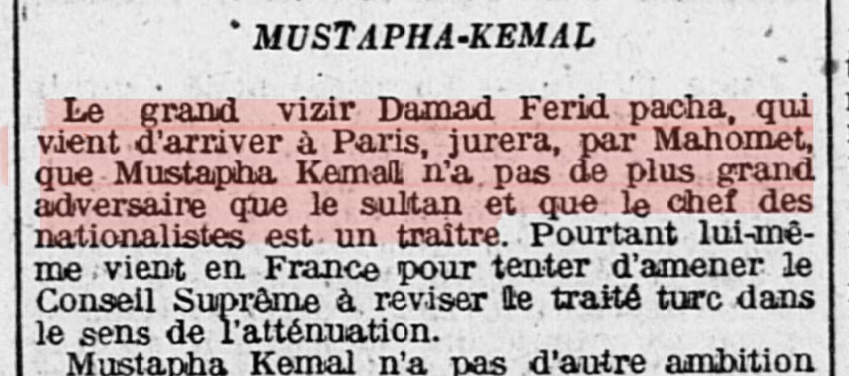 “Az önce Paris'e gelen Sadrazam Damat Ferid Paşa, Muhammet adına yemin ederek, Mustafa Kemal'in Padişah'tan (Vahdettin’den) daha büyük düşmanı olmadığını, Millicilerin liderinin bir hain olduğunu söyledi.”
19 Haziran 1920, L’OUEST-ÉCLAIR.⤵️