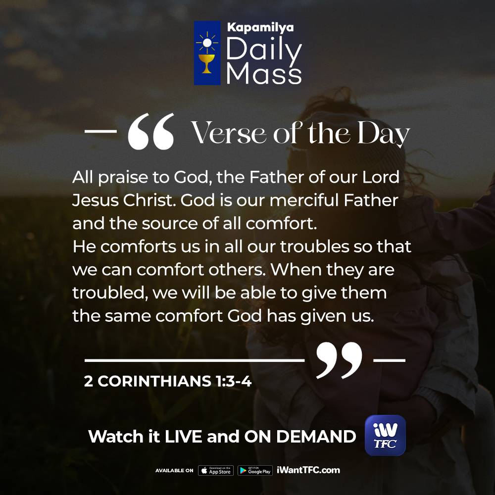 He is the source of all comfort. 🙏

Watch the Kapamilya Daily Mass LIVE at 5:30 AM and ON DEMAND anytime on iWantTFC! bit.ly/iWantTFC_KDM