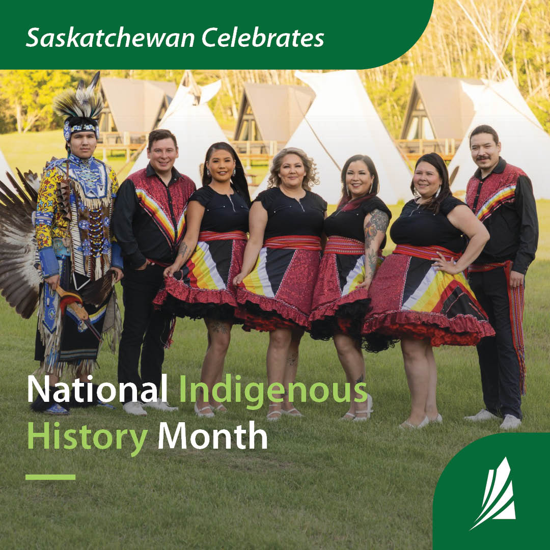 June is Indigenous History Month.

Saskatchewan is proud to honour and celebrate the cultures, stories and contributions of First Nations, Métis and Inuit Peoples across the province and beyond.

Let’s take time to learn, reflect and celebrate together.