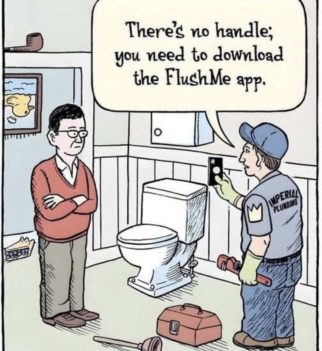 homecheq1's tweet photo. An app for clogged toilets would be better. https://t.co/PFwIEjg3zs