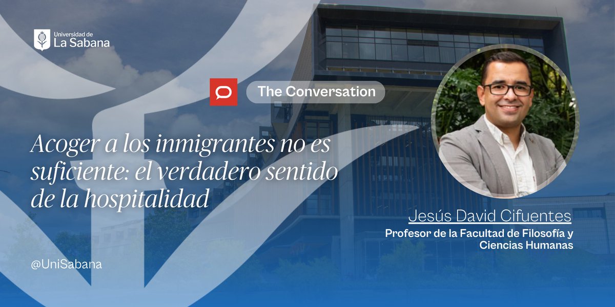 Universidad de La Sabana (@unisabana) on Twitter photo ¿Qué significa realmente la hospitalidad? Nuestro profesor Jesús David Cifuentes, de la Facultad de Filosofía y Ciencias Humanas, nos invita a una profunda reflexión en su columna para <a href="/Conversation_E/">The Conversation ES</a>. Descubre el verdadero sentido de acoger al inmigrante: bit.ly/45qDZCU ¿Qué significa realmente la hospitalidad? Nuestro profesor Jesús David Cifuentes, de la Facultad de Filosofía y Ciencias Humanas, nos invita a una profunda reflexión en su columna para <a href="/Conversation_E/">The Conversation ES</a>. Descubre el verdadero sentido de acoger al inmigrante: bit.ly/45qDZCU