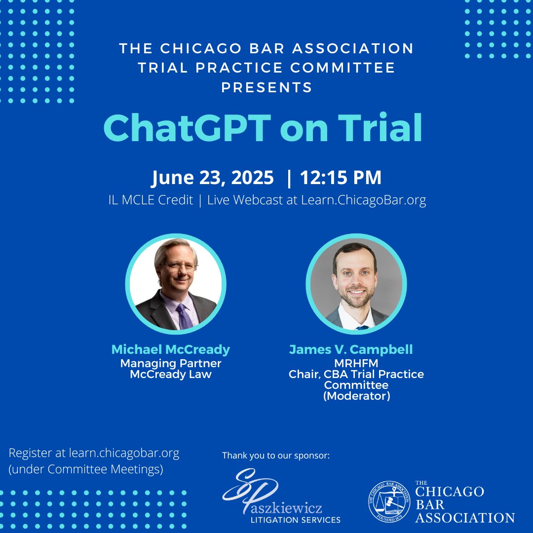 Join the CBA Trial Practice Committee on 6/23 to discuss "ChatGPT on Trial" with Michael McCready, managing partner at McCready Law. Members can sign up here (IL MCLE Credit): ow.ly/WnlR50We65a