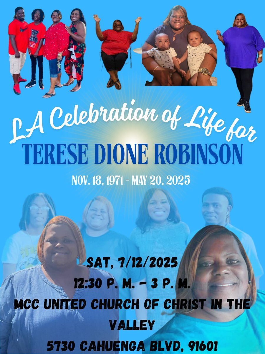 We continue to honor you mommy thank you Los Angeles for the love and support my spirit is full for our Princess Terese Dione Robinson Terese Robinson we have great services music and loved ones sharing their fond memories with a light meal and a bubble release at the very end.
