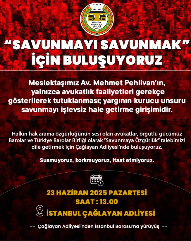 Barolar Birliği'nden Mehmet Pehlivan için yürüyüş çağrısı

"Savunmayı savunmak için..."