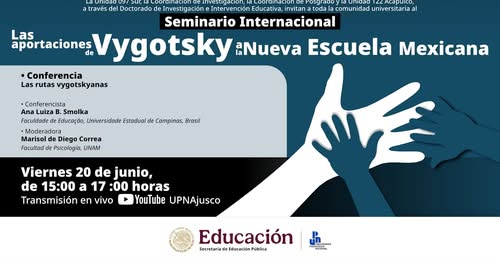 Seminario Internacional. Las Aportaciones de Vygotsky a la Nueva Escuela Mexicana 
Primera sesión

Conferencia
Las rutas vygotskyanas
youtube.com/watch?v=LK1f3r…

Ponente
Dra. Ana Luiza Bustamante. Faculda de de Educação, Universidade Estadual de Campinas Smolka

Fuente: <a href="/UPN_MX/">Universidad Pedagógica Nacional</a>