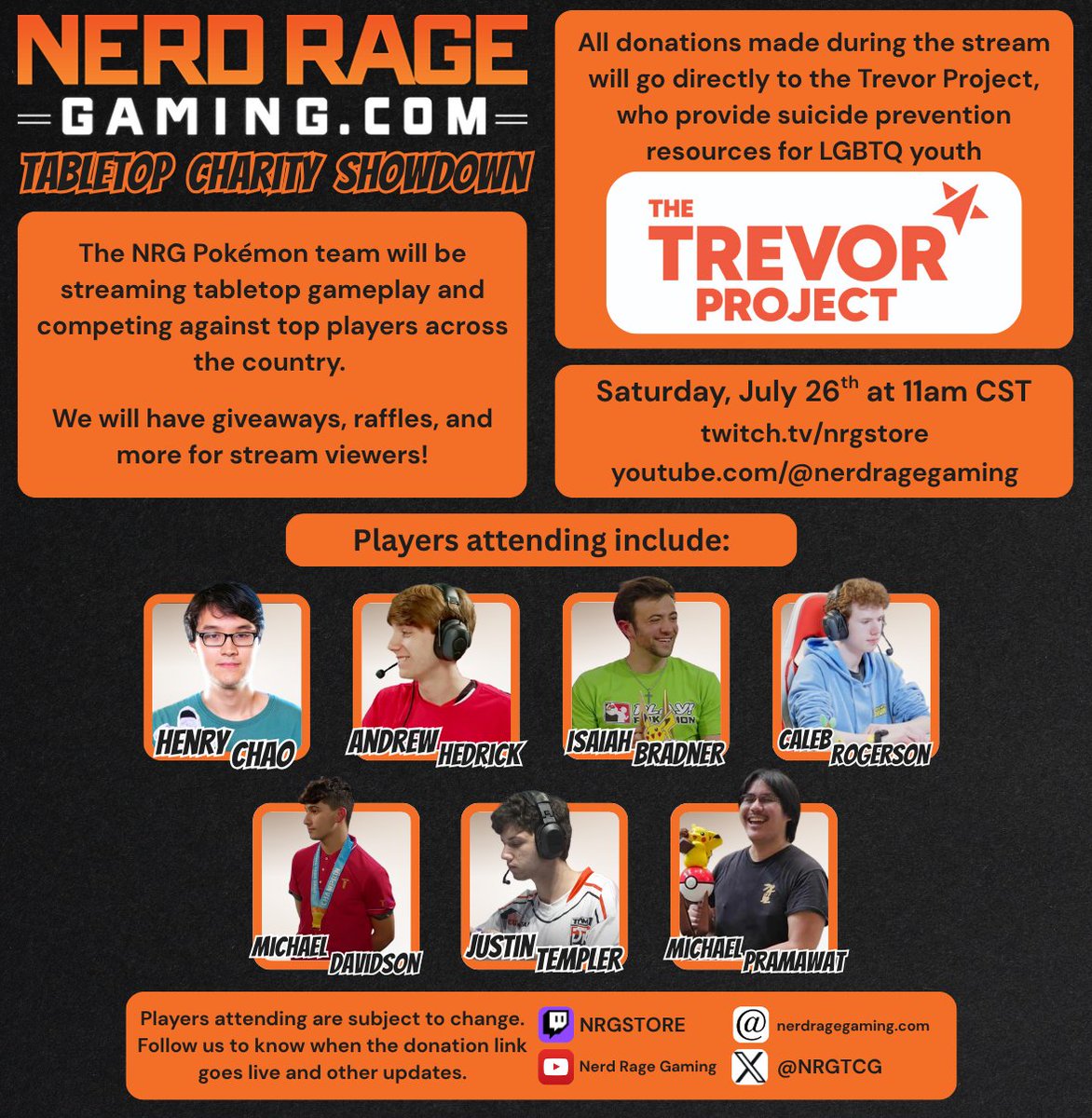 NRG is excited to have these players joining us for our Tabletop Charity Showdown on July 26! We will be streaming tabletop gameplay all day, with raffles and giveaways for viewers. All donations made will go to <a href="/TrevorProject/">The Trevor Project</a>, who provide crisis resources for LGBTQ youth.