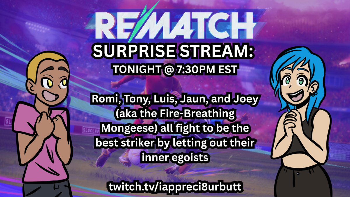 I've been away from the internet for awhile but <a href="/AndersensPride/">Pthoughniegh🫘The Best Beans 🫘</a> said we should stream Rematch so we are fuggin streaming Rematch tonight at 7:30PM EST on twitch.tv/iappreci8urbutt !