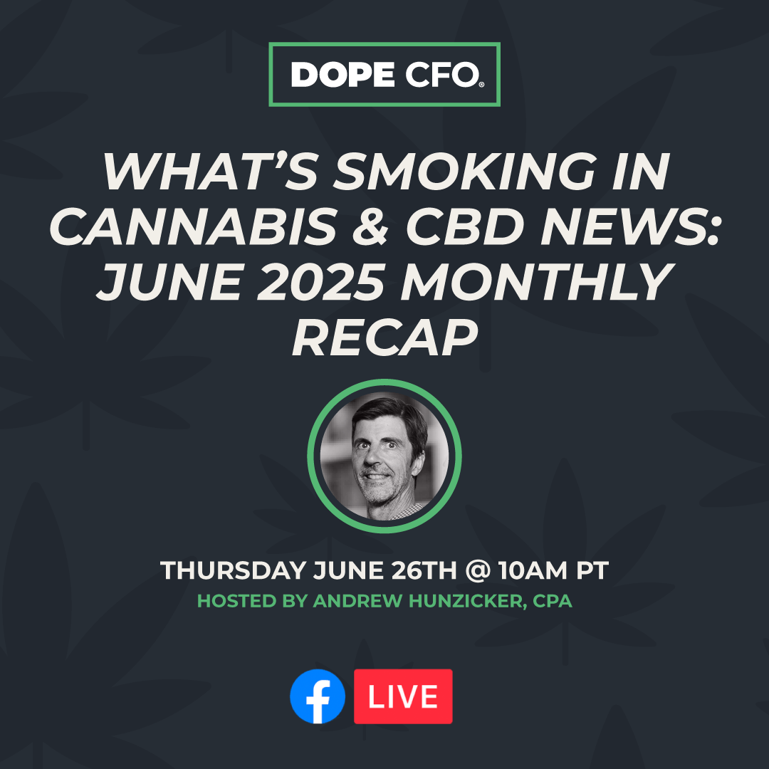 📊 June Cannabis Industry Update!

Join DOPE CFO founder Andrew Hunzicker, CPA for your essential monthly briefing on Cannabis legislation and business developments.

📅 June 26th
🕙 10AM PT
📍 FB LIVE
🔗 hubs.ly/Q03t3HgJ0

#BeDOPE #CannabisAccounting #Cannabis #DOPECFO