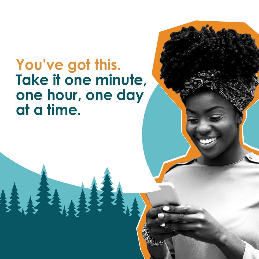 You’ve got this. Take it one minute, one hour, one day at a time. Visit quitnow.net/washington text READY to 34191, or call 1-800-QUIT-NOW.