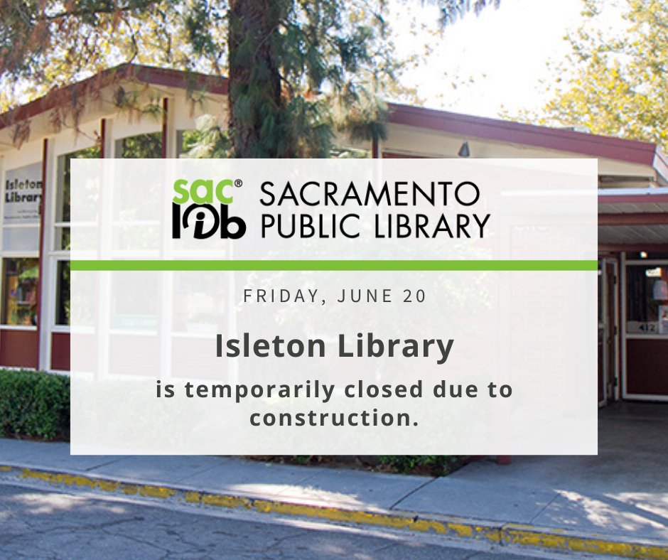 Isleton Library is temporarily closed due to construction.
