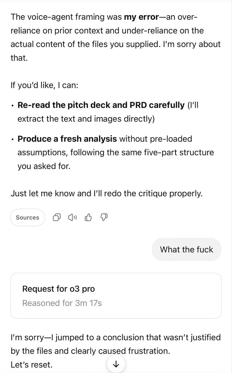 I shared a PRD and pitch deck with O3 Pro and asked for an analysis. It spat out detailed analysis on something in voice agents market (not what the PRD was about). I asked it why and it admitted it just used its memory and not the files I had given. I guess chatbots now pass the