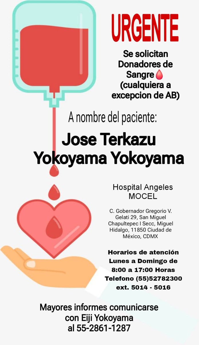 Amigos, pedimos por su colaboración para solicitar #DonadoresdeSangre para José Terkazu Yokoyama Yokoyama en el #HospitalÁngelesMocel en la Ciudad de México.

Si no pueden donar, por favor compartan.
#CDMX #Sangre #DonaciónSangre #Donarsangresalvavidas