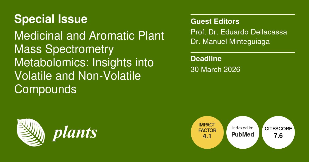 Call for Papers in the journal Plants (IF: 4.1). We cordially invite you to submit your research <a href="/Plants_MDPI/">Plants MDPI</a> and Eduardo Dellacassa
