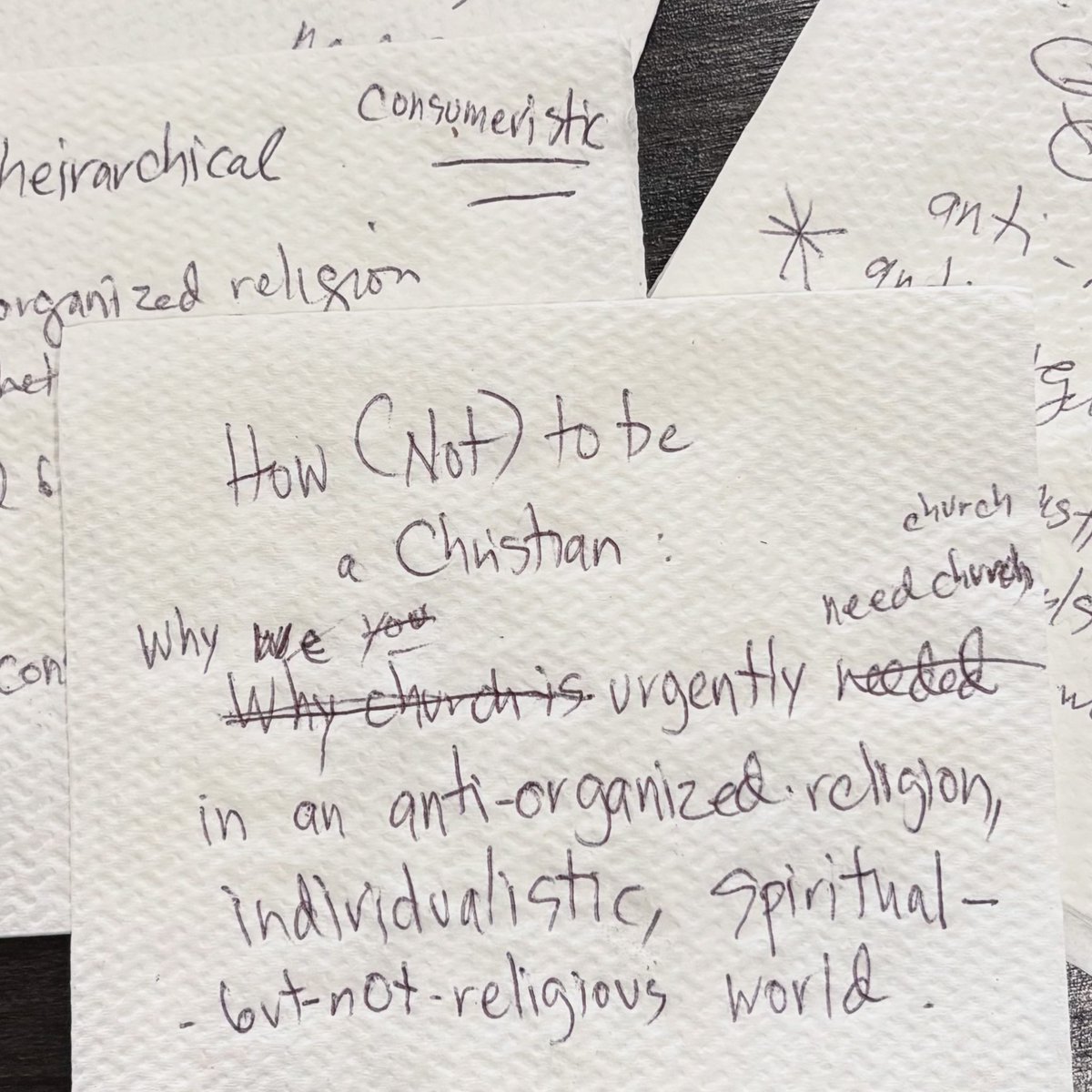 Subtitle ideas tweaking while in Arkansas sharing with publisher.  The title is “How (Not) to be a Christian” with subtitle “Why we urgently need church in an anti-organized religion, individualistic, spiritual-but-not-religious world”….. this will be coming out in 2026 and