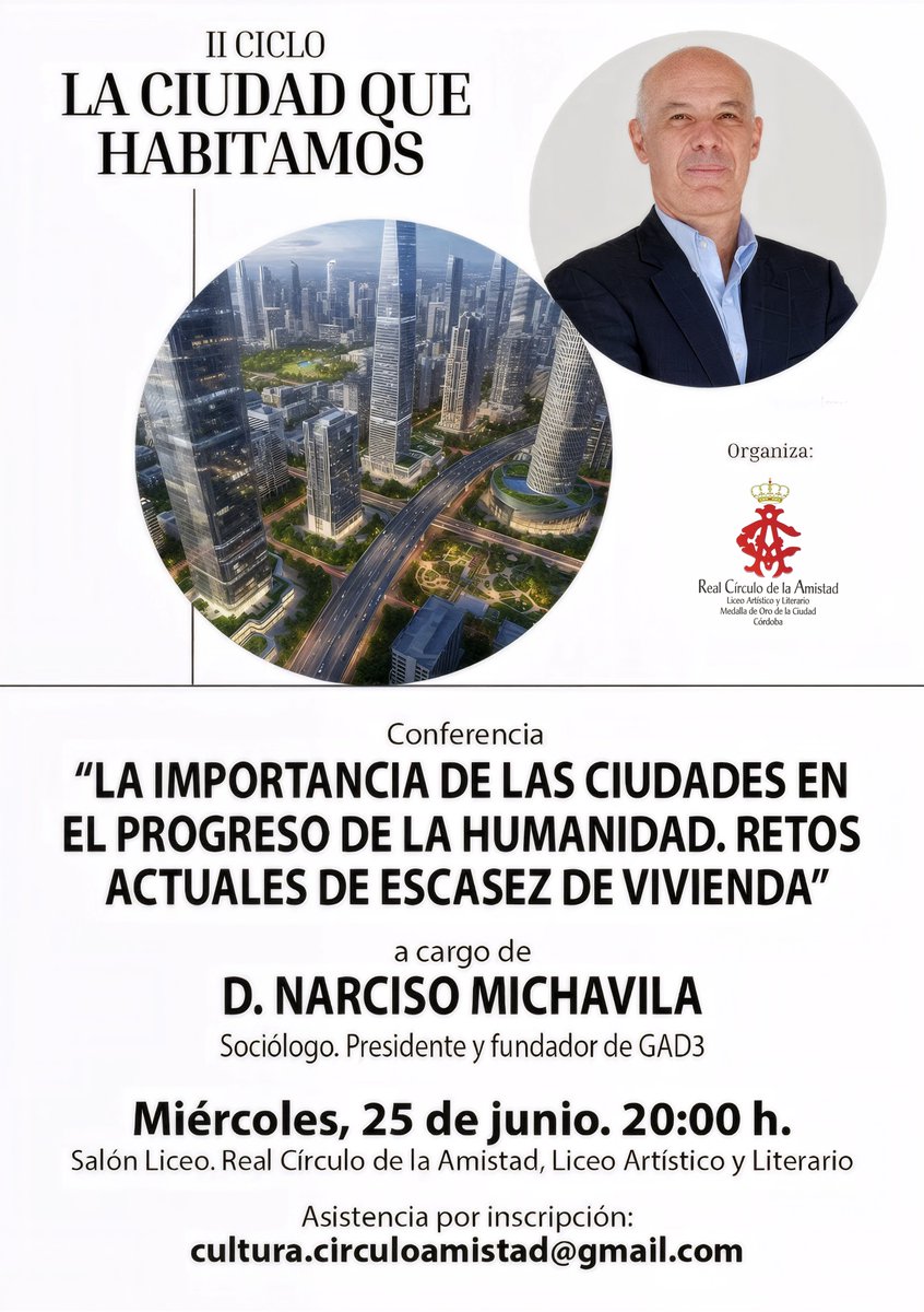 Conferencia “La importancia de las ciudades en el progreso de la humanidad. Retos actuales de escasez de vivienda”. <a href="/nmichavila/">Narciso Michavila</a> reflexionará sobre el papel de las ciudades en el desarrollo, así como los desafíos en el acceso a la vivienda.
Miércoles, 25 de junio. 20:00 h #cordoba