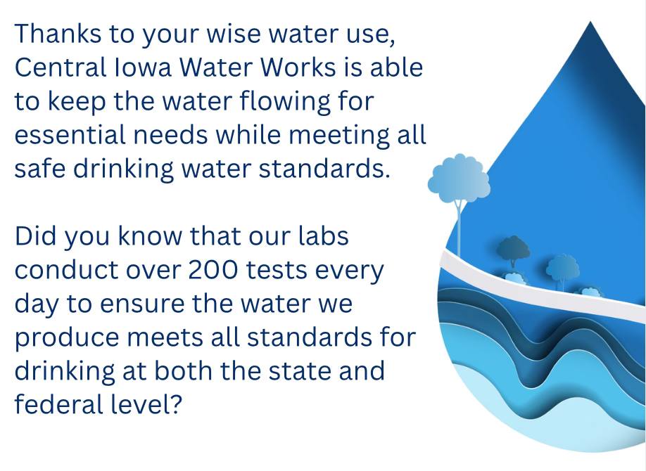 View the latest update from Central Iowa Water Works below. 

CIWW assures customers that water meets safety standards and is available thanks to conservation efforts.

Learn more: ciww.gov/our-news
