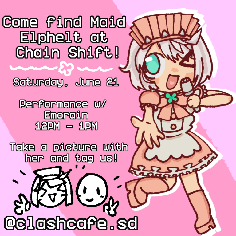 ClashCafeSD's tweet image. 🍀 ! ~ SPECIAL APPEARANCE ~ ! 🍀
Maid Elphelt of Clash Cafe will be @ Chain Shift this weekend!!
Find her performing her hit song, "EXTRAS"! and so much more with Emo Rain!
If you see her, please take a picture with her and tag us!
#fgc #fgclocal #socalfgc