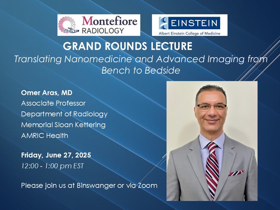 MontefioreRAD's tweet image. We are excited to welcome Dr. Omer Aras for @MontefioreRad Grand Rounds on Friday, 6/27/2025 on “Translating Nanomedicine and Advanced Imaging from Bench to Bedside.”
