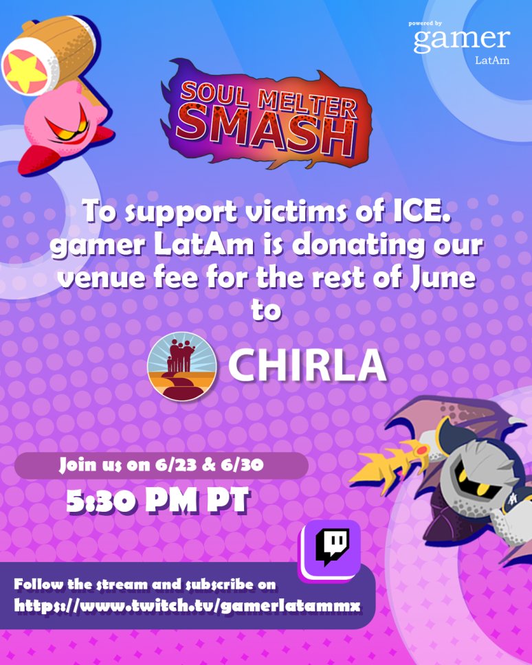 GamerLatamNA's tweet image. Soul Melter Smash is here to help people in need!

We are raising funds for victims of ICE through @CHIRLA. They provide legal and educational services for immigrants and refugees. Our venue fee for the rest of June will go toward this cause.

Sign up now using the link below: