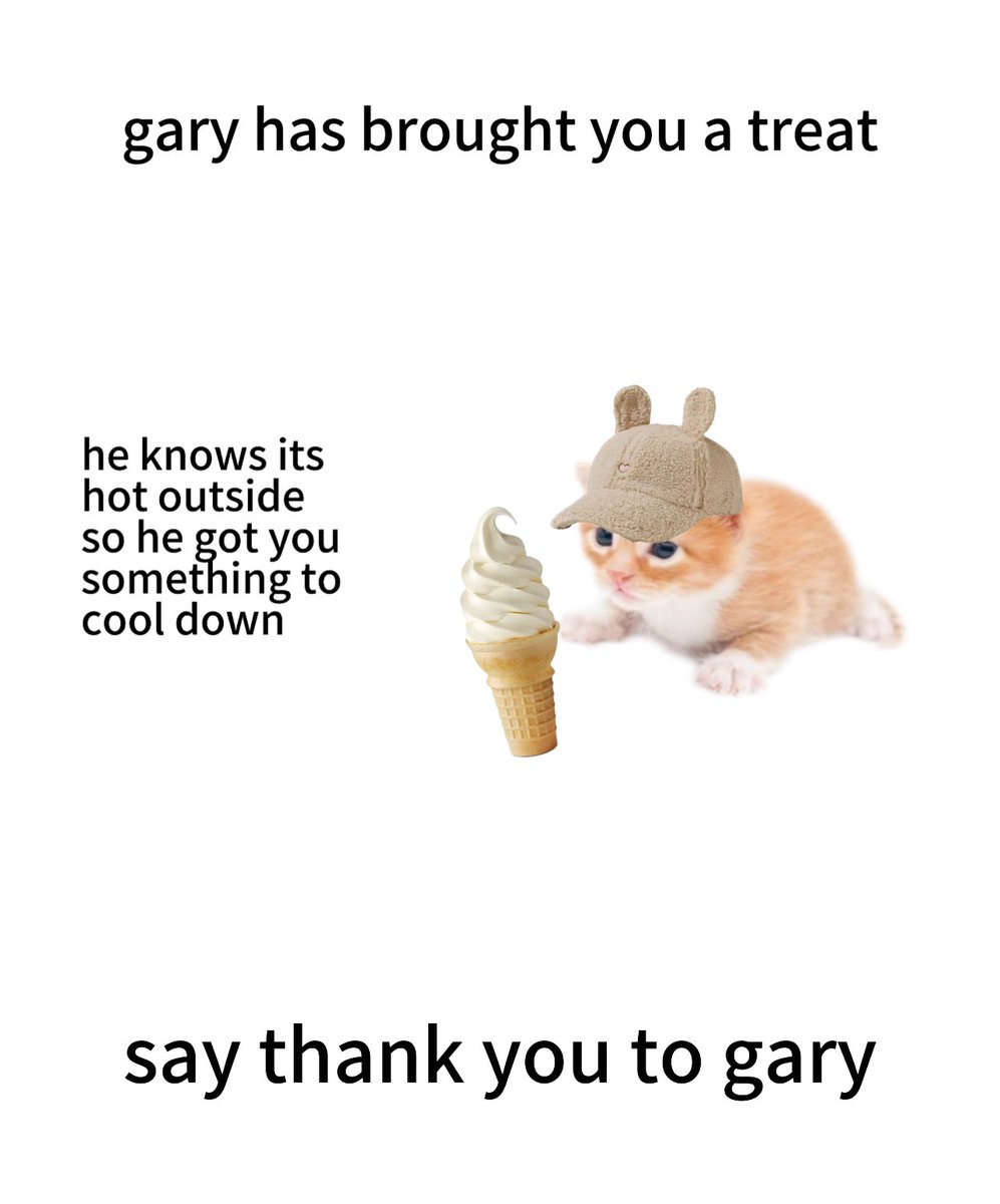 thank you gary 🍦