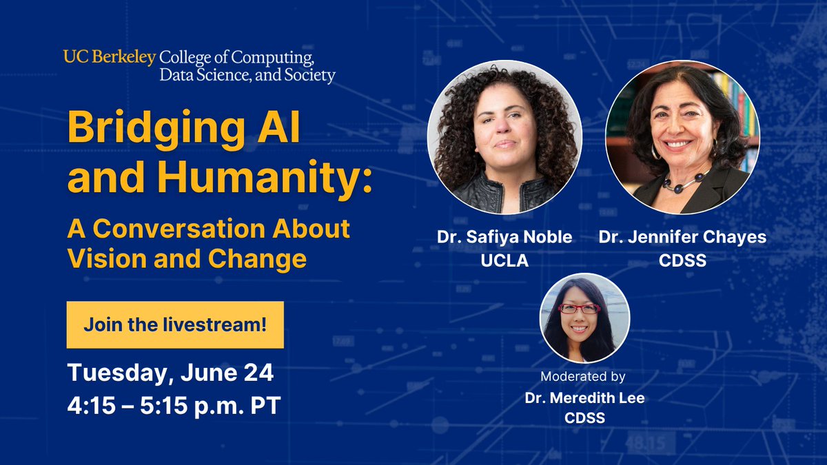 BerkeleyCDSS's tweet image. Join us virtually on 6/24 for "Bridging AI and Humanity: A Conversation about Vision and Change," a session on the intersection of AI, society & the power of collective action with Safiya Noble of @UCLA and Jennifer Chayes of CDSS. Livestream link: bit.ly/3T0o32M