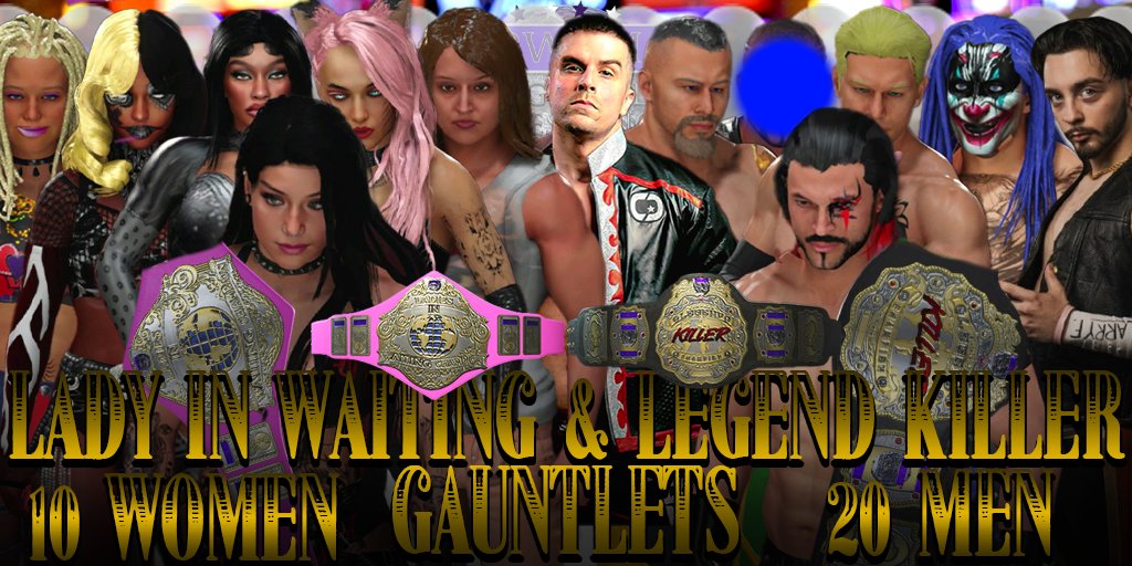 As announced the other day we will be doing 2 gauntlets for the lady in waiting and legend killer championship! 10 Women &amp; 20 Men all vying for the gold! but their night won't be over after the gauntlet though...