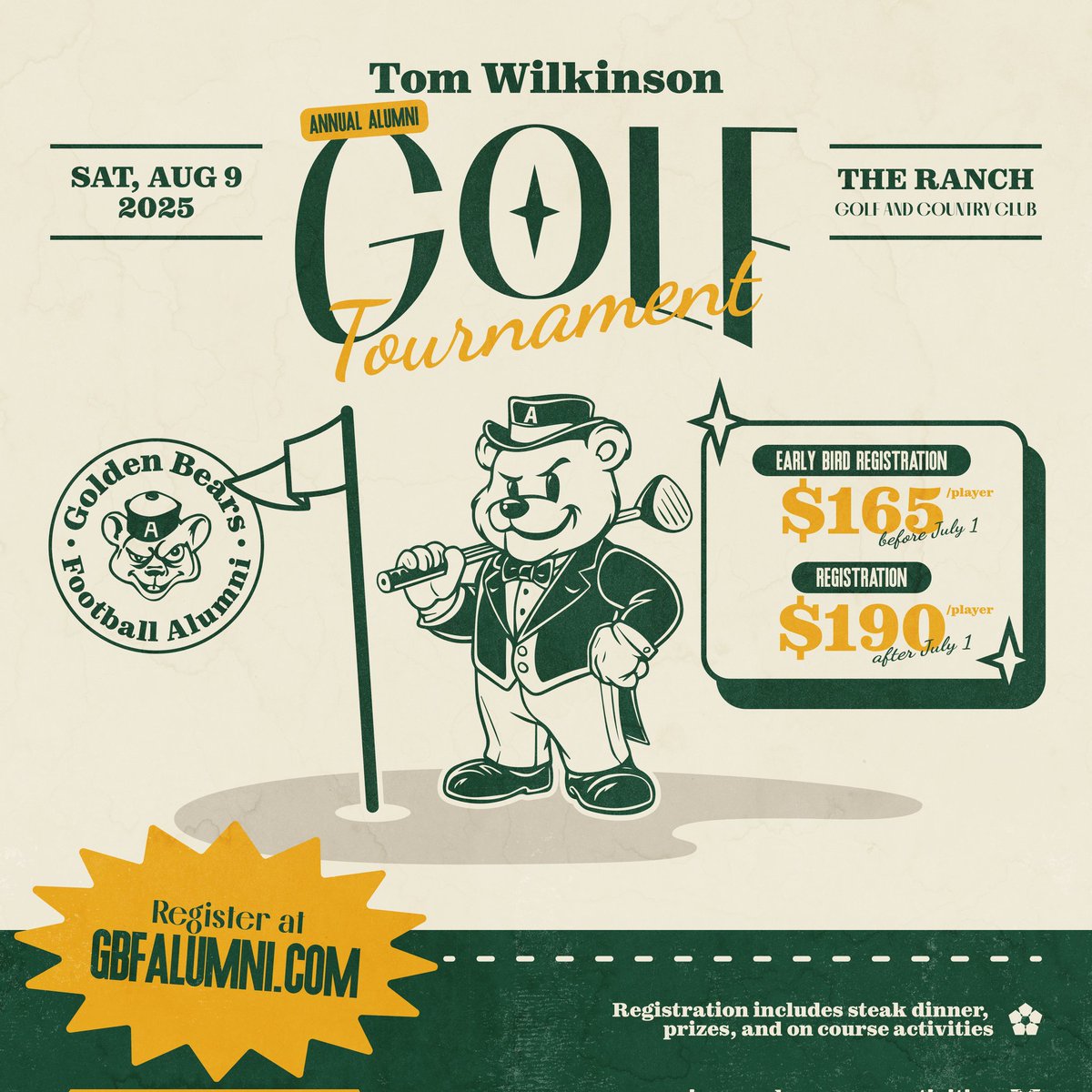 10 days left to get early bird prices!

Join us at The Ranch Golf and Country Club on Saturday, August 9th, for the Annual Tom Wilkinson Golf Tournament. Registration includes a steak dinner, golf, and other on course activities.

Learn more at GBFALUMNI.com!

⛳️ The