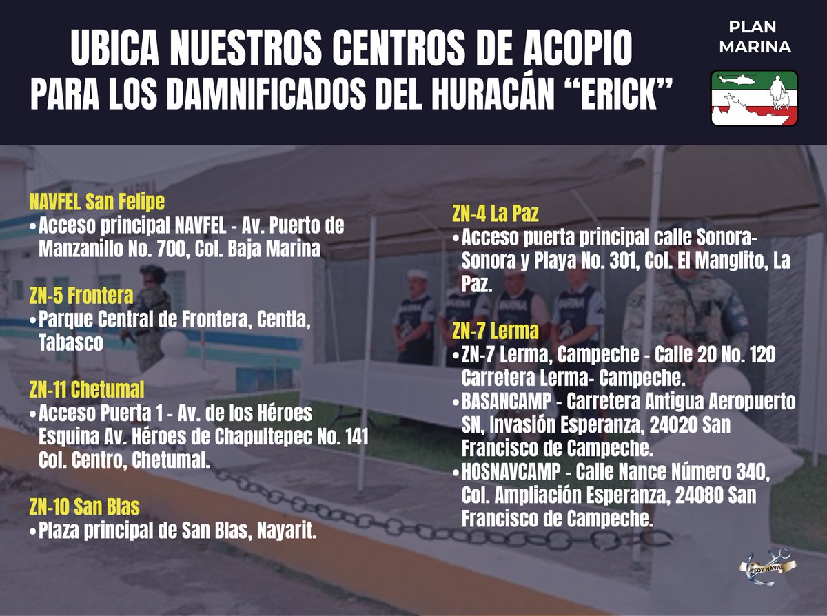 SEMAR_mx's tweet image. Hoy, tú también puedes servir a México.
Tras el paso del #HuracánErick hemos habilitado #CentrosDeAcopio en distintas sedes: 
·       CDMX 
·       Lerma, Campeche
·       Ensenada, B.C.
·       Chetumal, Q. Roo
·       Zihuatanejo, Guerrero
·       San Blas, Nayarit
·…