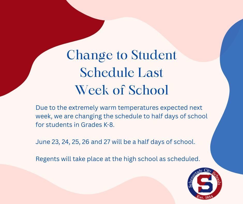 Due to the extremely warm temperatures expected next week, we are changing the schedule to half days of school for students in Grades K-8.

June 23, 24, 25, 26 and 27 will be a half days of school.

Regents will take place at the high school as scheduled.