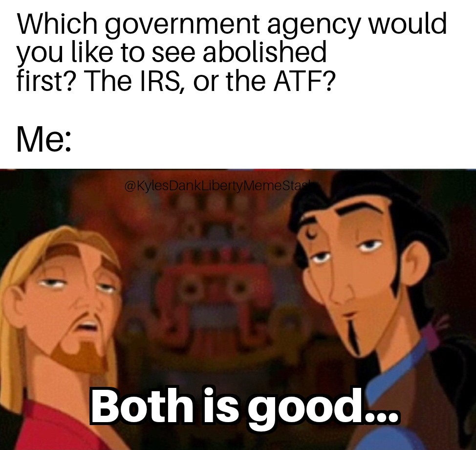 I can think of a few more 3 letter agencies I'd like to see abolished as well...